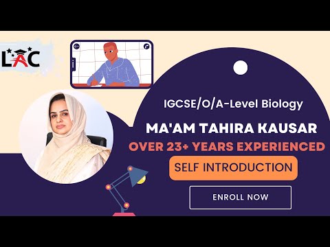 Ma'm Tahira Kausar Self Introduction (IGCSE/O/A-Level Biology)