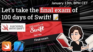 Let’s take the final exam of 100 days of Swift! 📝