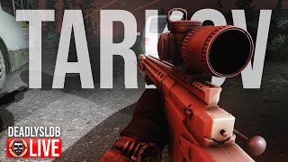 🔴Deadly Plays: TARKOV 1.0 - SOLO RAIDS - DAY 29