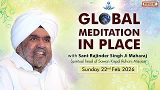 Global Meditation in Place with Sant Rajinder Singh Ji Maharaj (Feb 22, 2026)
