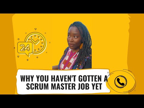 Why You Haven't Gotten a Scrum Master Job Yet!   #008