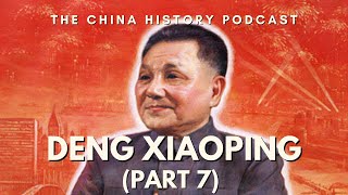 Deng Xiaoping (Part 7) | Ep. 69