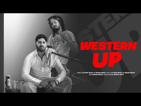 WESTERN UP | @AjiteshBhatiYT| Eshan Bhati | Official Video | Desi Hiphop | Songs 2024
