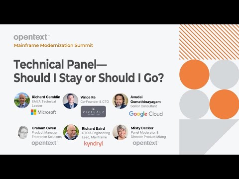 Technical Panel — Should I Stay or Should I Go? (OpenText Mainframe Modernization Summit Session)