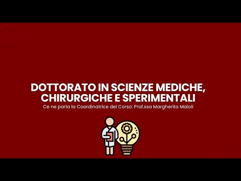 Presentazione del corso di Dottorato di Ricerca in Scienze Mediche, Chirurgiche e Sperimentali