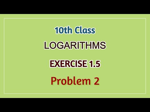 Logarithms Exercise 1.5 Problem No 2