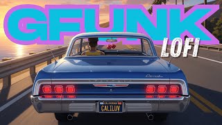 Weekend Reset | G-Funk Lofi |  West Coast Chill Mix