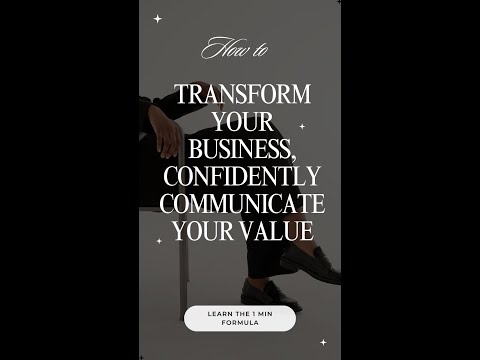 Transform your business, Clearly articulate your value