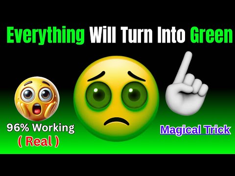 You will see everything in Green Colour for 10 seconds! 😱 ( Real Trick )