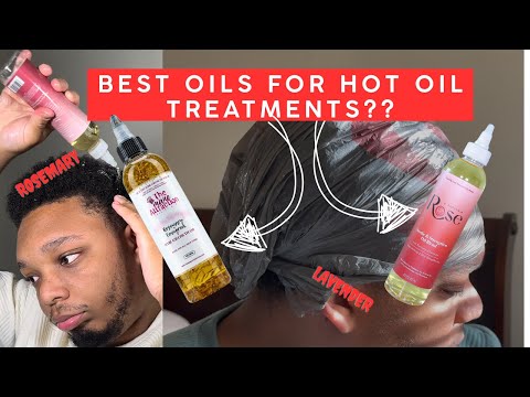 Best Oils & Oil Blends for Hot Oil Treatments
