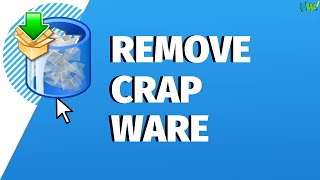 Guide: Remove Crapware or Bloatware On Your Computer