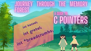 Journey through the Memory Forest: A Guide to C Pointers #ComputProg