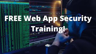 HACK Your Way into Web Apps! FREE Web App Security Training!