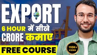 Import Export Business | 🚀 7 घंटे महामैराथन 💰 | 💯 % Full detailed Knowledge 2025 | #business #export
