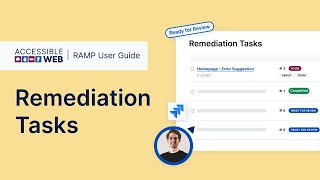 Creating and Managing Remediation Tasks | Accessible Web RAMP Setup Guide