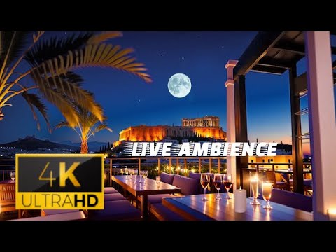 4K Acropolis ✨ Greek Rooftop Restaurant Ambience🍴🌆✨Jazz & Parthenon View 🏛️ No Ads ✅ Relaxing Vibes!