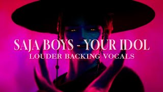 Saja Boys - Your Idol | Louder Backing Vocals