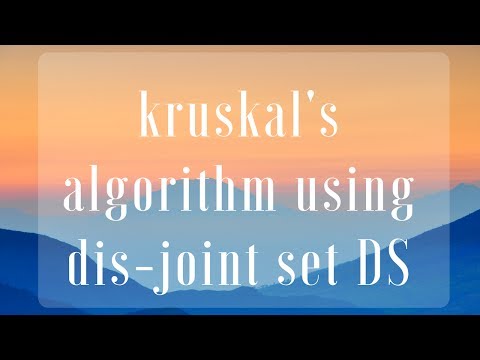 Implement Kruskal's algorithm using Dis-Joint set