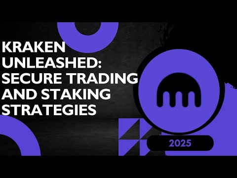 Kraken Unveils Safe Trading and Staking Strategies in 2025 | Maximize Your Profits