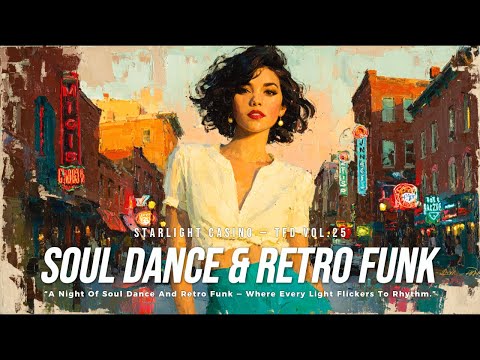 60’s Soul Dance & Retro Funk Playlist | Keep the floor moving | Starlight Casino — TFD Vol.25