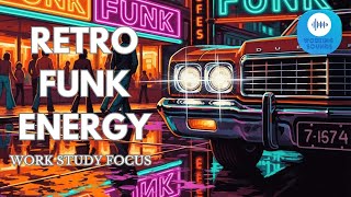 Retro Funk Energy – Groove Mix for Work, Study & Deep Focus