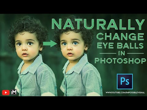 Naturally change eye balls in photoshop ,photoshop tutorial
