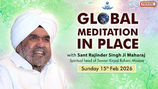 Global Meditation in Place with Sant Rajinder Singh Ji Maharaj (Feb 15, 2026)