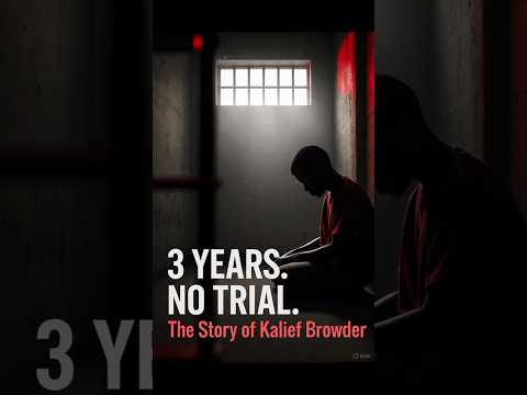 Kalief Browder: The Teen Who Spent 3 Years in Jail Without Trial”