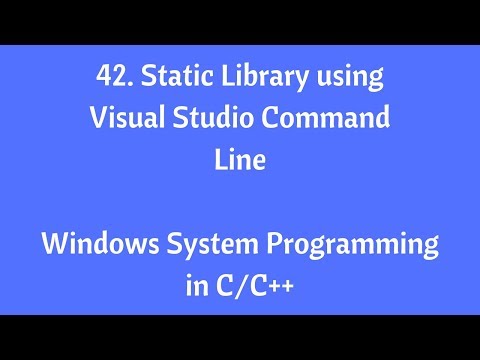 42. Static Library Using Visual Studio Command Line - Windows System Programming in C/C++