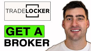 How to Get a Broker for TradeLocker - Step by Step