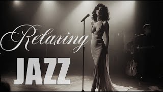 Relaxing Jazz Vibes 🎷 Timeless Soft Melodies for Chillout