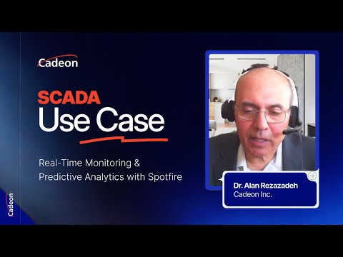 Cadeon: A Spotfire Scada Use Case