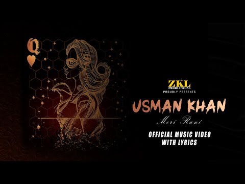 Usman Khan - Meri Rani (Prod. by ZKL Productions) (Official Lyrical Video)