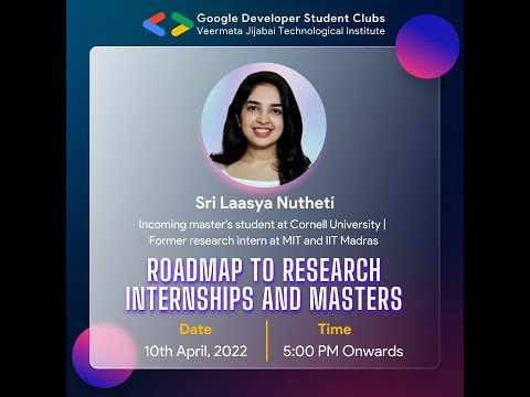 Roadmap to Research Internships and Masters | Sri Laasya Nutheti | GDSC VJTI