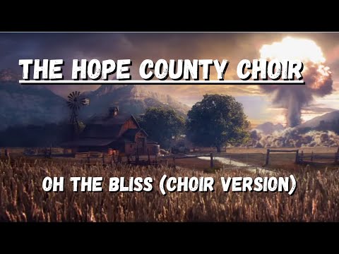Oh the Bliss Choir Version | Dan Romer Far Cry 5 Main Theme | The Hope County Choir