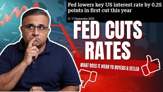 Fed Cuts Rates! What It Means for Mortgage Rates, Buyers & Sellers in California (2025 Outlook)