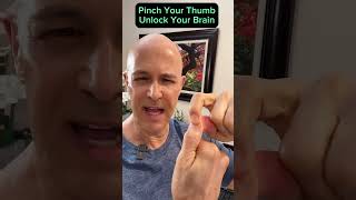 Pinch Your Thumb…Unlock Your Brain!  Dr. Mandell