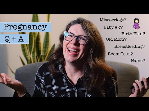 Pregnancy Q&A // Old Mom, Baby Name, Birth Plan, Baby #2 & More!