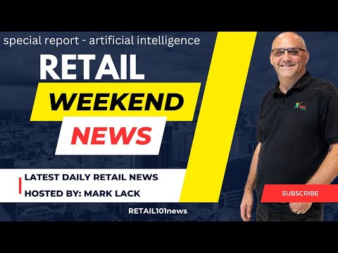 20 Apr 2024 RETAIL101news PART 0021 WEEKEND #ai #retail #retailnews #news