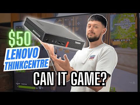 Can a $50 Lenovo Thinkcentre PC Game?
