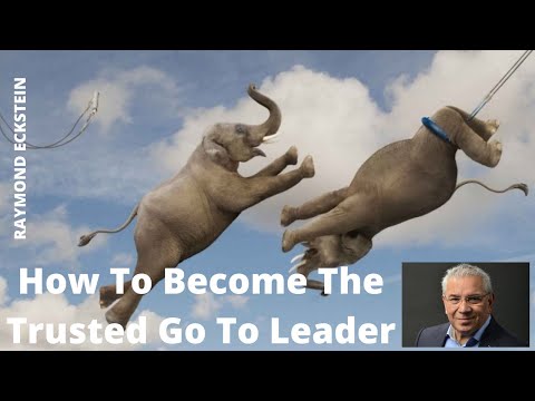 How To Become The Trusted Go To Leader