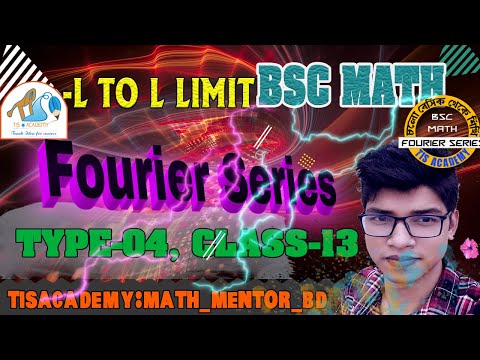 FOURIER SERIES|T-04, CLASS-13| Numerical Problem solve [TIS ACADEMY: Math_Mentor_bd]|Basic Bro 2024