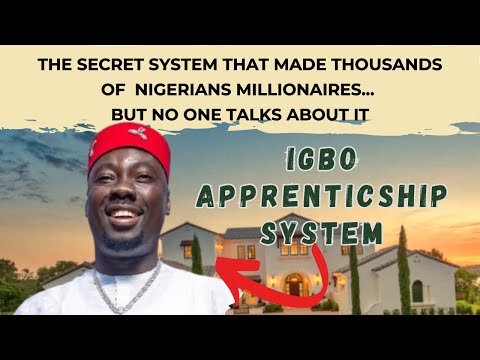 How the Igbo Apprenticeship System Created Thousands of Millionaires | Untold African Economic Power