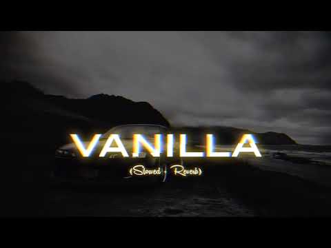 VANILLA (Slowed + Reverb) Diljit Dosanjh