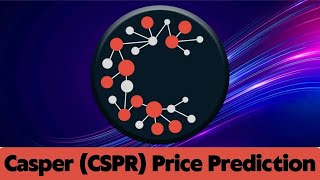 CSPR Price Prediction 2023 / CSPR News Today / CSPR Technical Analysis
