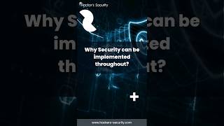 Why security can be implemented throughout? #security #technology #hacking #cybersecurity