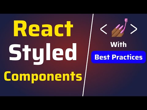 How to use Styled Components in ReactJS | Styled Components Best Practices