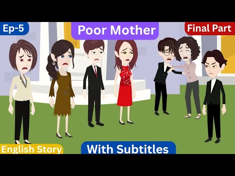 Poor Mother | Part 5 | English Story | Learn English | Animated Stories | English Queen