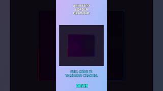 Animated Border Gradient using HTML CSS |  #coding #viral #trending #design #679 #css #html #design