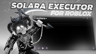 BEST ROBLOX EXECUTOR SOLARA / FOR FREE  DOWNLOAD / KEYLESS & UNDETECTED [2025]